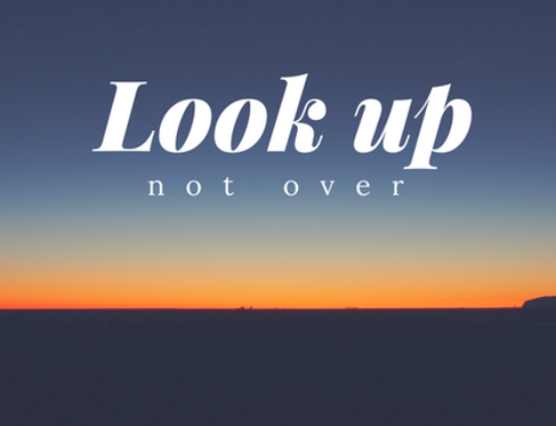 Look Up Not Over